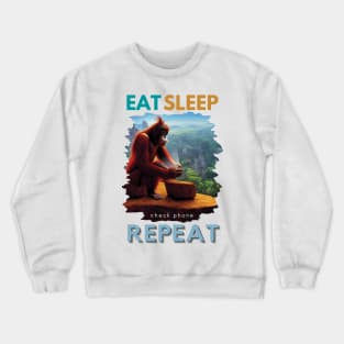 Eat, Sleep, Check Phone, Repeat - funny phone addict print Crewneck Sweatshirt